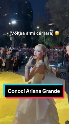 Conocí a Ariana Grande en la premier de Wicked en México 