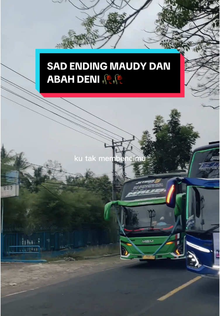 #CapCut MAUDY @𝘼𝙨𝙮𝙧𝙤𝙛 𝙈𝙖𝙪𝙙𝙞 046 SALAM PERPISAHAN DENGAN MANTAN PAWANGNYA @Deni Siswandi 🥹🥲 PAS PAS DI JALAN ANYER #sadending #sadstory #sadvibes🥀 #sadbus #busviral #busbasuri #busjetbus5 #busmaniacilegon #mafiabusmania 