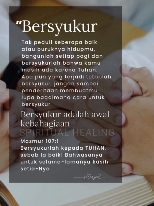 Tak peduli seberapa baik atau buruknya hidupmu, bangunlah setiap pagi dan bersyukurlah bahwa kamu masih ada karena Tuhan. Apa pun yang terjadi tetaplah bersyukur, jangan sampai penderitaan membuatmu lupa bagaimana cara untuk bersyukur #qoutes #rohani_kristen #pengingat #terimakasih #hari #ini #Tuhan #baik #aku #bersyukur #apapun #keadaannya #thanklord #for #today #godisgood #in #my #life 