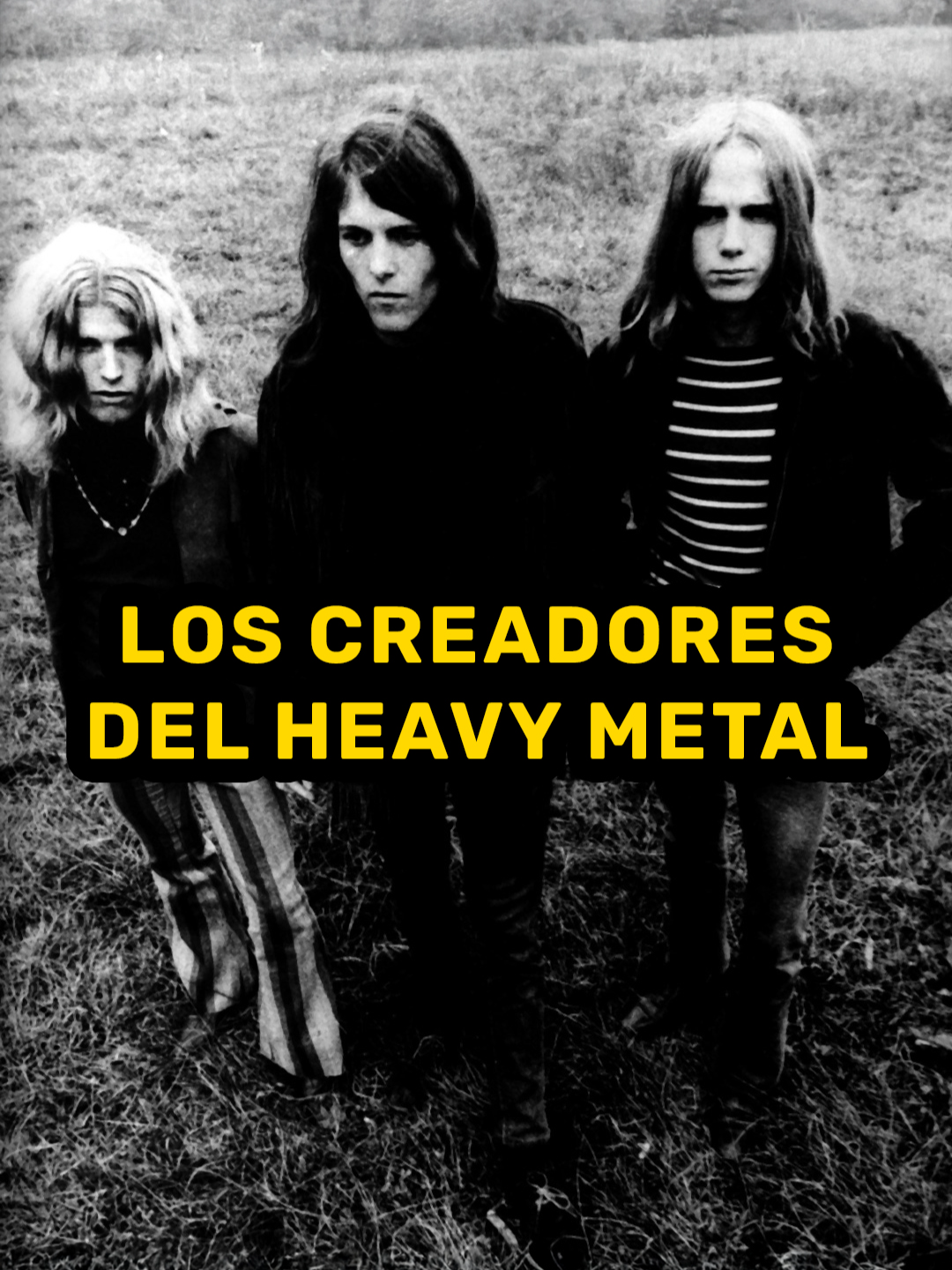 ¿Sabías cuál fue la primera banda de HEAVY METAL de la historia? No fue Black Sabbath, ni Judas Priest ni Led Zeppelin (a quíen algunos consideran como los creadores del heavy metal). Tampoco The Beatles y su canción 