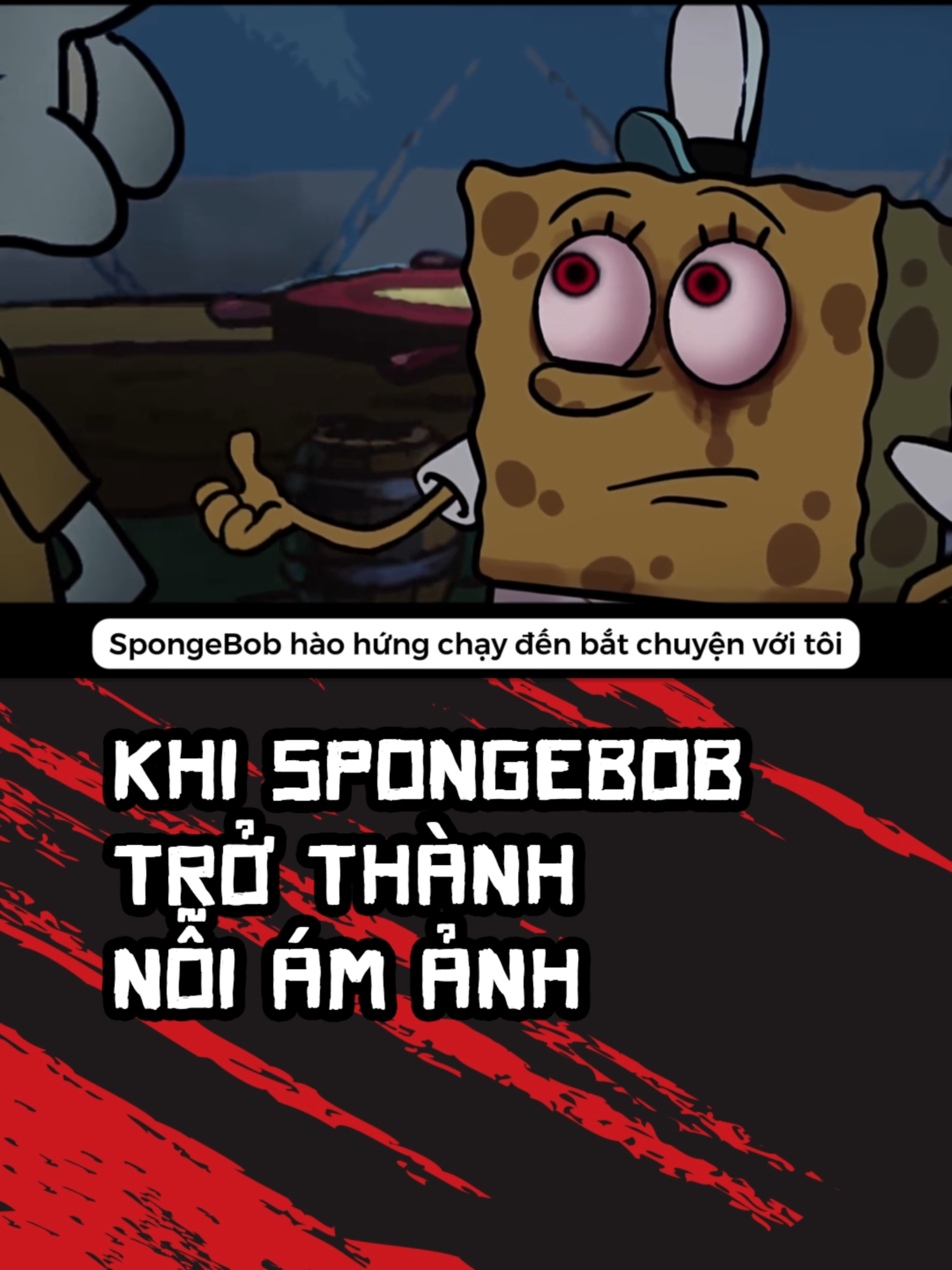 P.1 Khi SpongeBob Trở Thành Nỗi Ám Ảnh | Xem Full trong bio kênh nha!