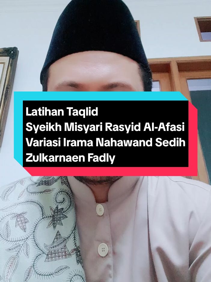 #VoiceEffects  Latihan Taqlid Syeikh Misyari Rasyid Al-Afasi Variasi Irama Nahawand Sedih Zulkarnaen Fadly #tilawah #taqlid #misyarirasyid #nahawand #zulkarnaenfadly #fypp #fyppp #fypシ゚viral #fypage 