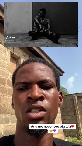 Ahh and me never see big wiz💔🥲💜💕 #fyp #bigwiz #morayo 