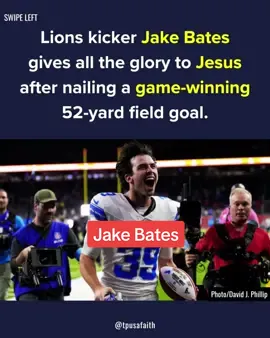Lions kicker Jake Bates gives all the glory to Jesus after nailing a game-winning 52-yard field goal. 