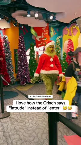 I love that the grinch says intrude 🤣🤣 vc @Justin S. Torres  #fyp #thewatchers #creatorsearchinsights #thegrinch #universal #grinchmas #grinchtiktok 