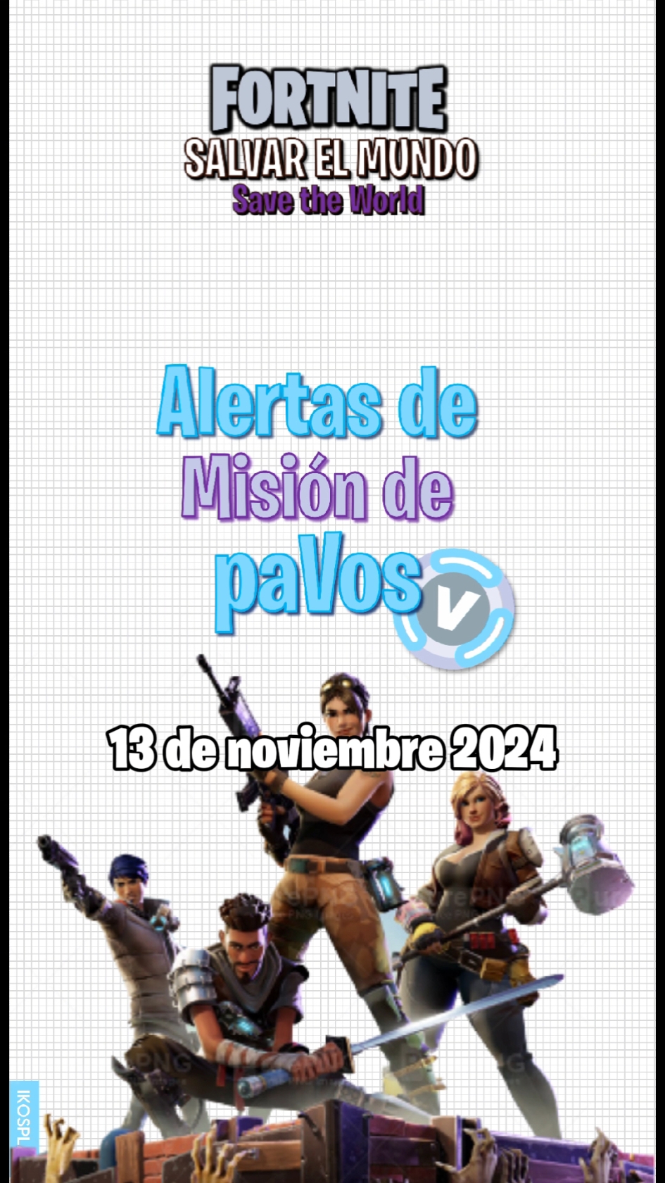 Alertas de misiones de paVos 13/11/24 (LAS DE HOY AL CAMBIO DE TIENDA) #Fortnite #SalvarElMundo #TiendaDeFortnite #ForYou #ForyouPage #parati #so