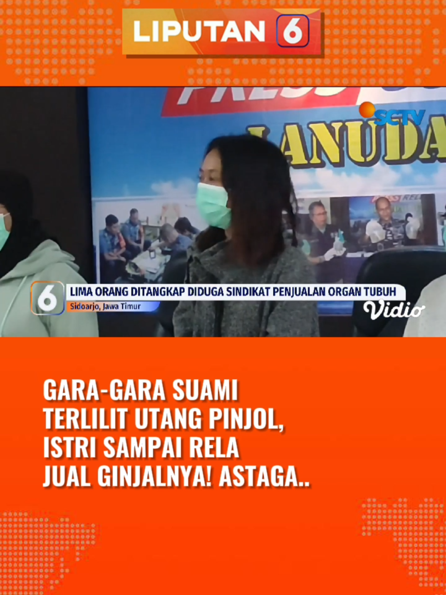 Ya ampun.. Bahaya banget efek pinjol😭😭 #ginjal #istri #suami #pinjolkejam #newssctv #beritatiktok #tiktokberita #foryou #fyp #fypindonesia #tiktoknews #longervideos #liputan6sctv #liputan6pagi