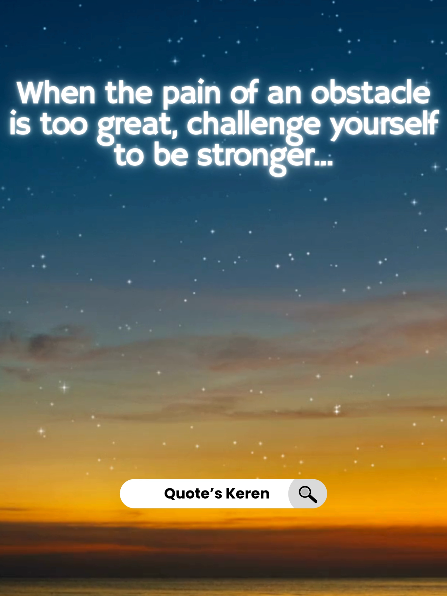 When the pain of an obstacle is too great, challenge yourself to be stronger... #fyp #fypage #fyppppppppppppppppppppppp #viral #viralvideo #viraltiktok #dress #tuhan #quoteskeren #quotes #world