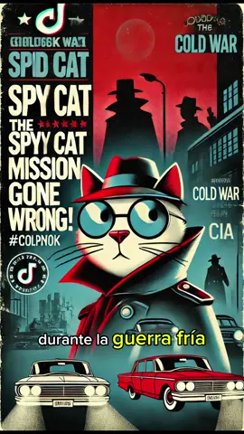 “¡La MISIÓN de ESPIONAJE con GATOS que terminó en DESASTRE! 🐱💥 #AcousticKitty #GuerraFría #EspionajeFallido #CuriosidadesHistóricas #CIA #MisiónFallida #HistoriaExtraña” #CapCut 