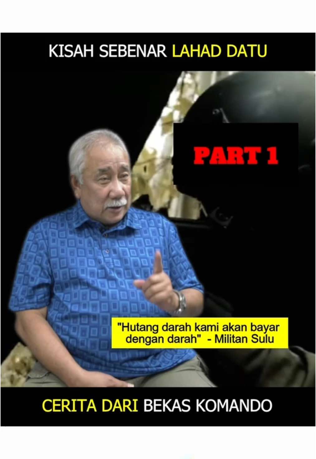 Influencer@Japen | Kisah Benar Lahad Datu, Cerita dari Komando (Part 1) “Tak payah nak pakai tangkal, masuk peluru jugak