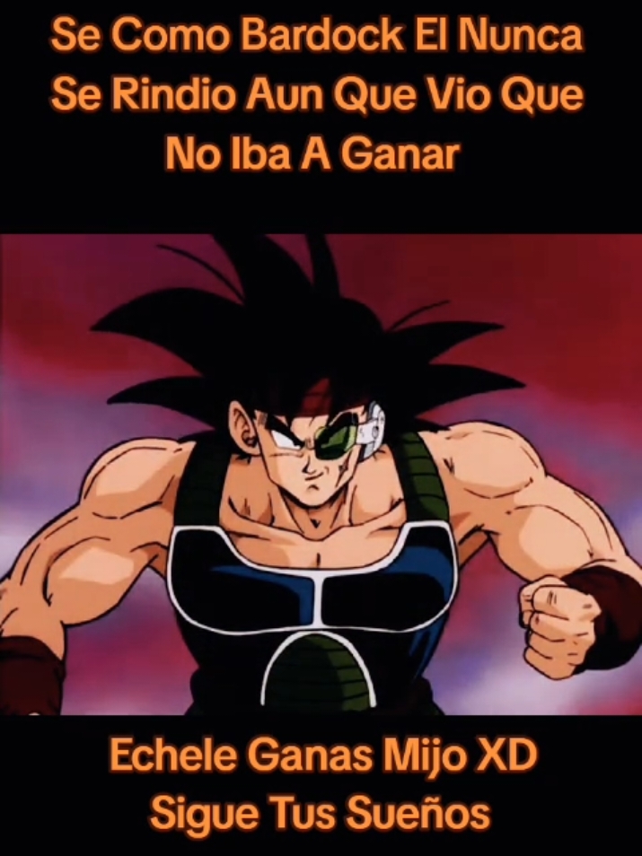 #bardock #fyp Sigue Tus Sueños #Meme #humor #Viral #dragonball #dragonballedit 