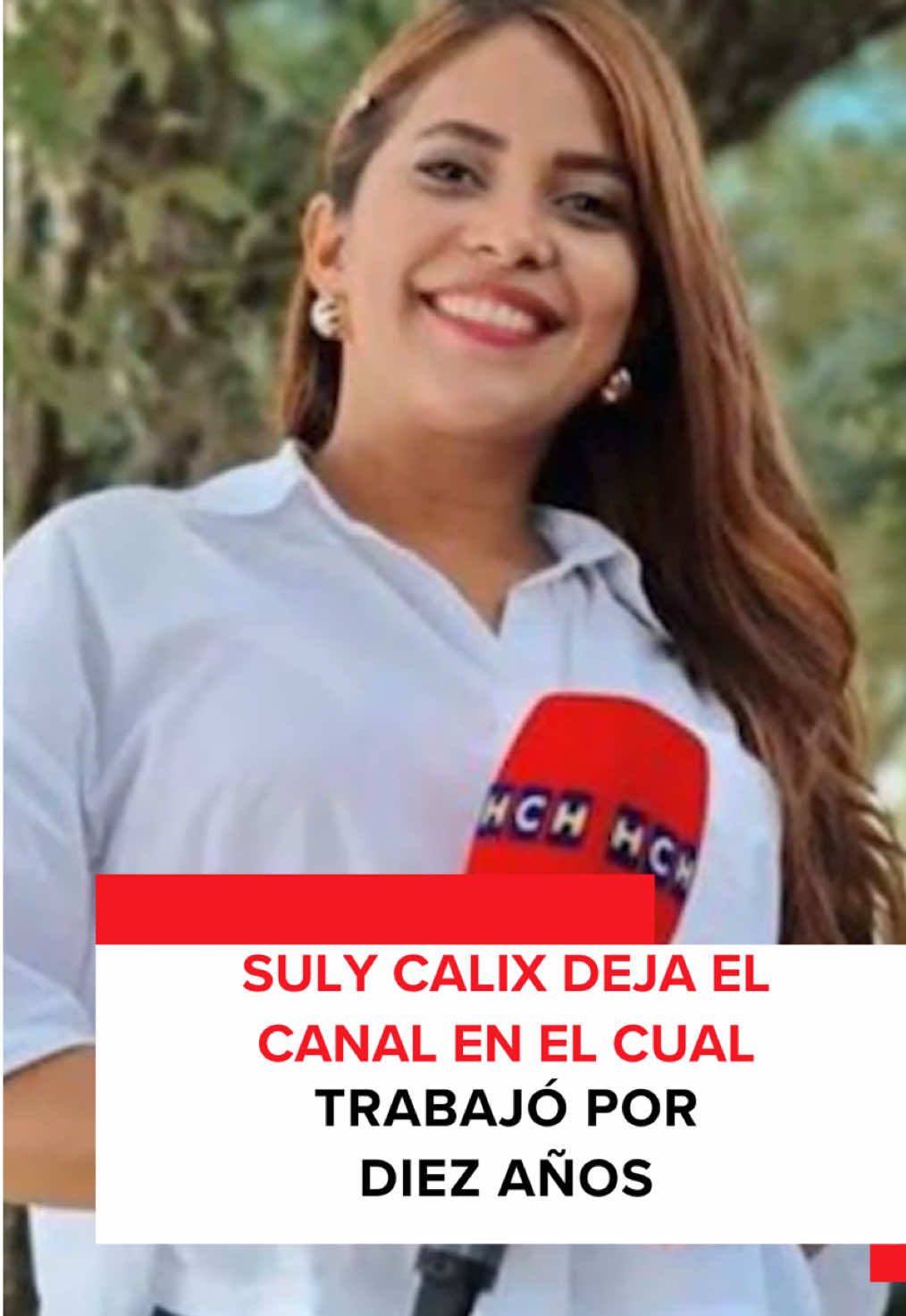 ¿Por qué Suly Cálix deja el canal en el cual trabajó por 10 años? #NoticiasHonduras #SulyCálix