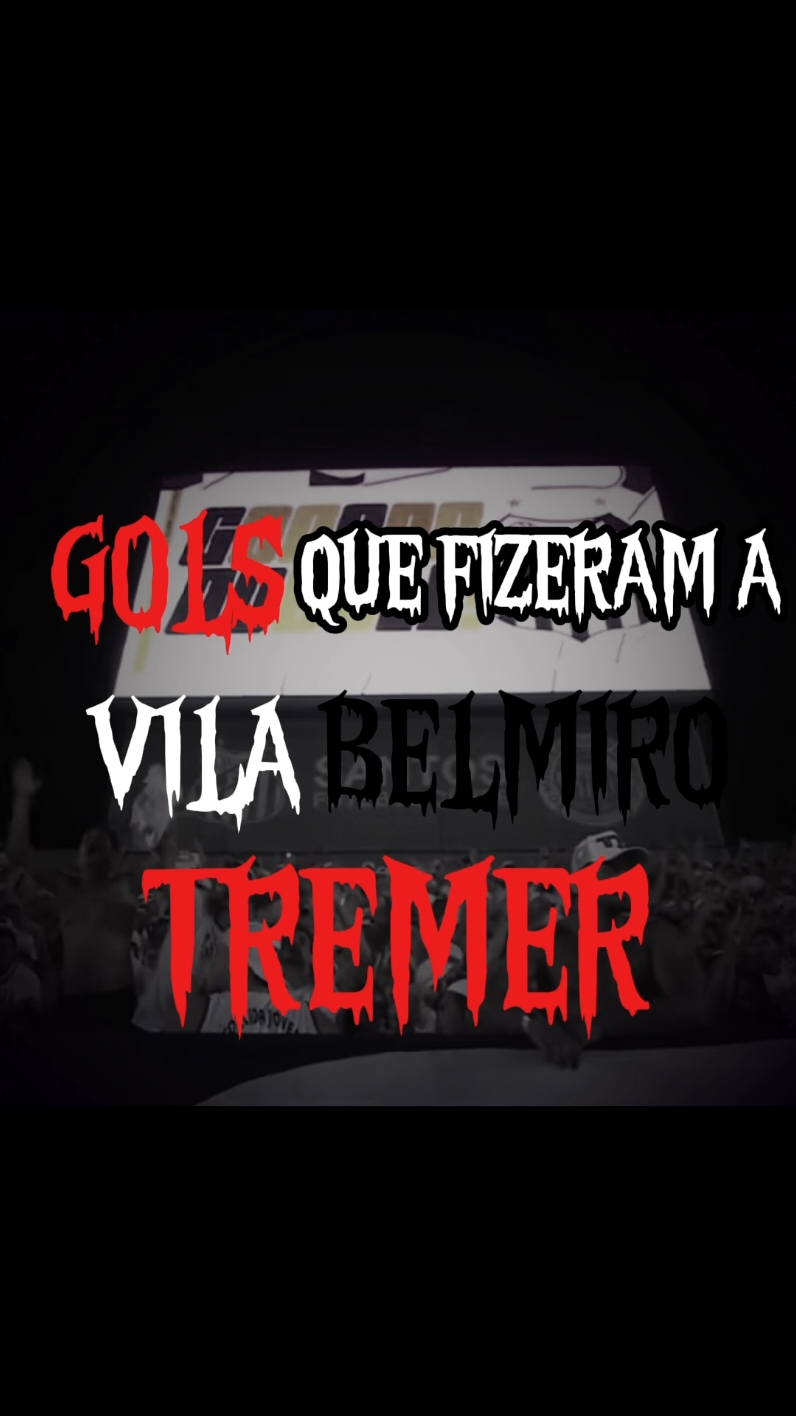 gols que fizeram a Vila Belmiro T R E M E R☠️#santosfc 