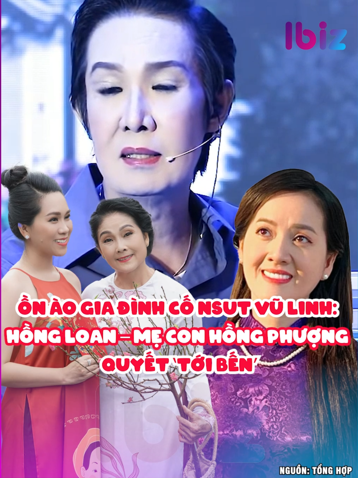 Ồn ào gia đình cố NSUT Vũ Linh: Hồng Loan - mẹ con Hồng Phượng quyết 'tới bến' #Ibiz #nsutvulinh #vulinh #hongloan #hongphuong