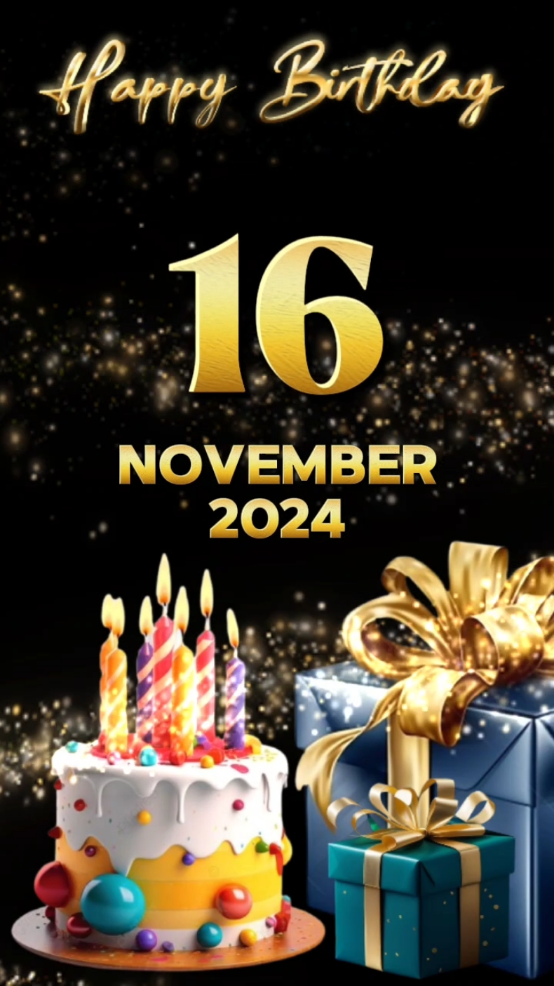 #CapCut happy birthday 16 november 2024 #birthday #happybirthday #happybirthdaytoyou #happybirthdaywishes #template #special #viral #trending #fyp #trend 