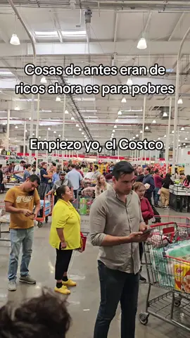 Cosas de antes eran de ricos ahora es para pobres :Empiezo yo, el costco