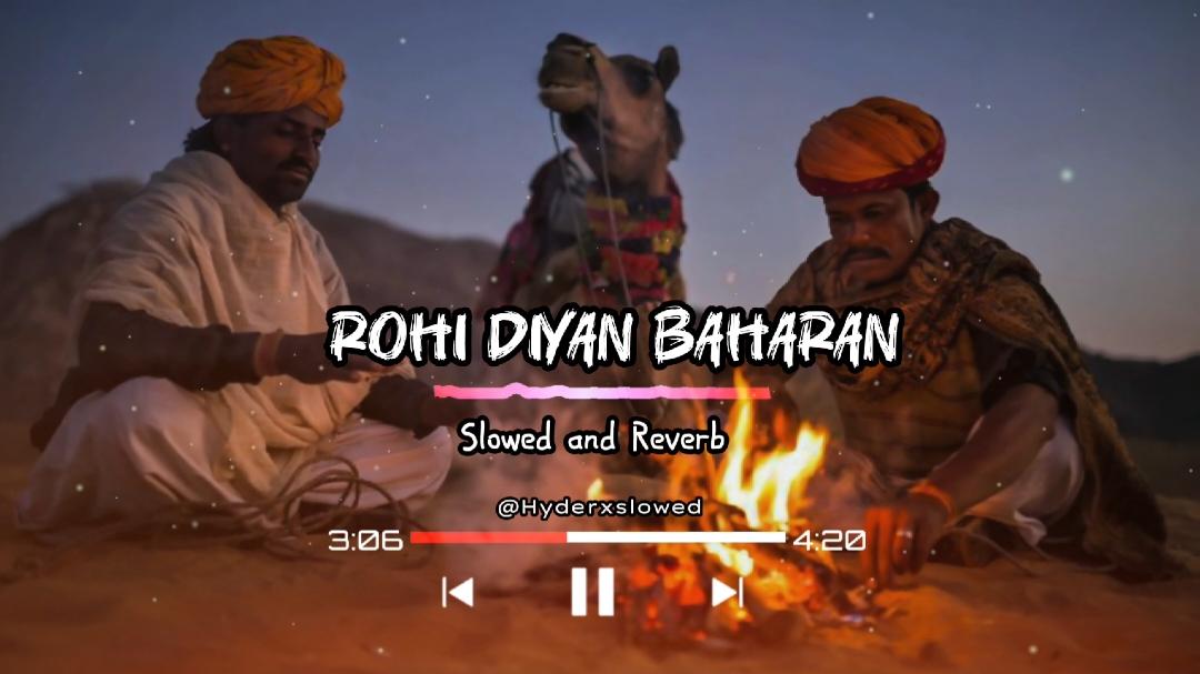 ROHI DIYAN BAHARAN 🎧 (slowed+Reverb) #rohidiyanbahara #saraikisong #slowedandreverb #leatestsong  #fullsong #newsaraikisong #tiktoktrend #butterfliedsteak #viralbracelets #storyvibessunset #sadsong  #iloveyoutrendtiktok #capcut #capcutidea #sadstatus #saraikistatus #rohi #cholistan #newtrendidea #comeontrend #creatorsearchinsights #hyderxslowed #retra 