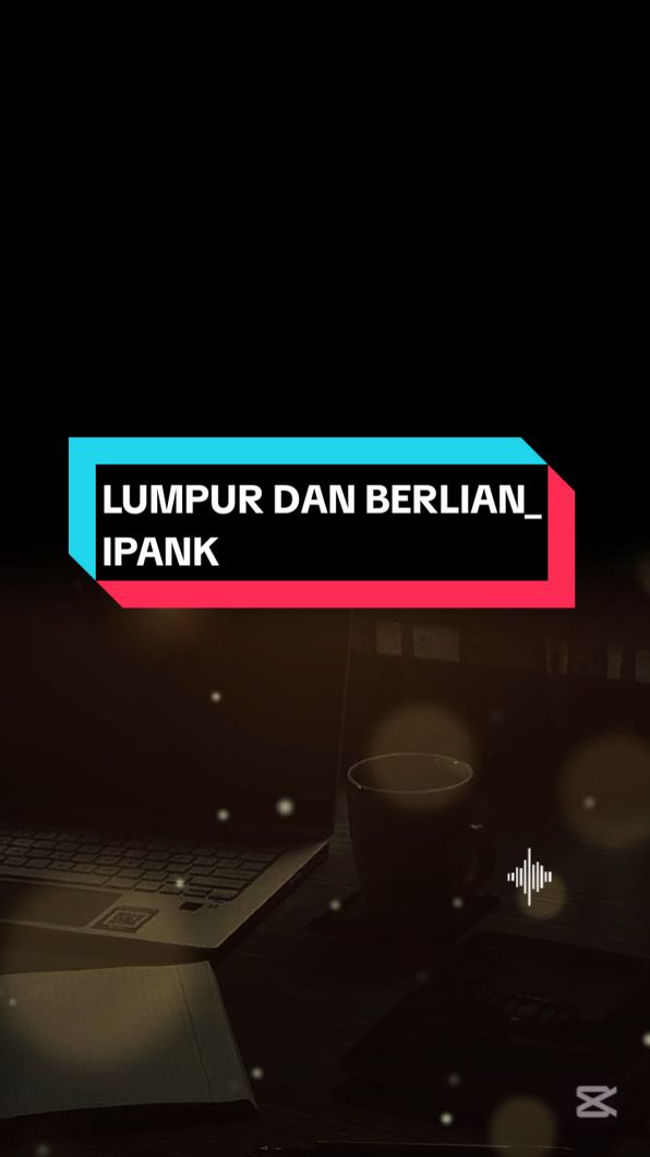 LUMPUR DAN BERLIAN_IPANK✅✅ #fullsong #songlyrics #foryoupageofficial #lumpurdanberlian #ipank #fyp #fypviralシ #fypシ 