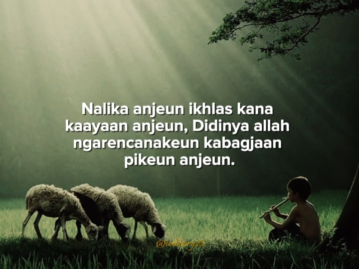 Nalika anjeun ikhlas.#storysunda #katakatasunda #storywa #wilstory23 #pakenjeng #CapCut 