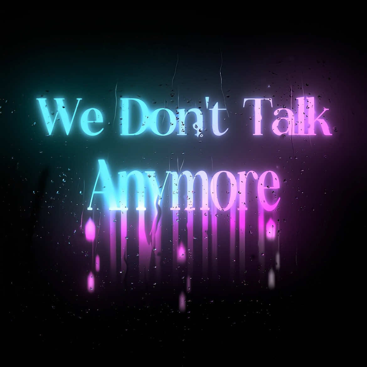 We Don't Talk Anymore || #lyrics #fyp 