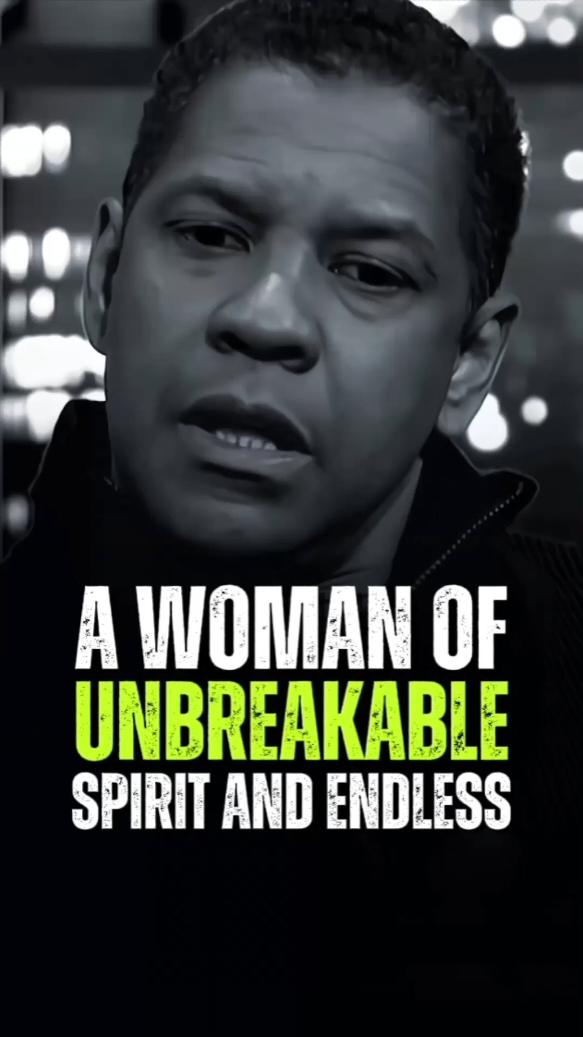 A woman of unbreakable spirit and endless 💬 Denzel Washington Best Motivational Life Advice 🔊  #DenzelWashington #denzelwashingtonspeech #denzelwashingtonmotivation #motivation #motivationalquotes #hustlehard #powerfulquotes #quotelife #mindsetmatters #motivationalpage #hustle #mindset 