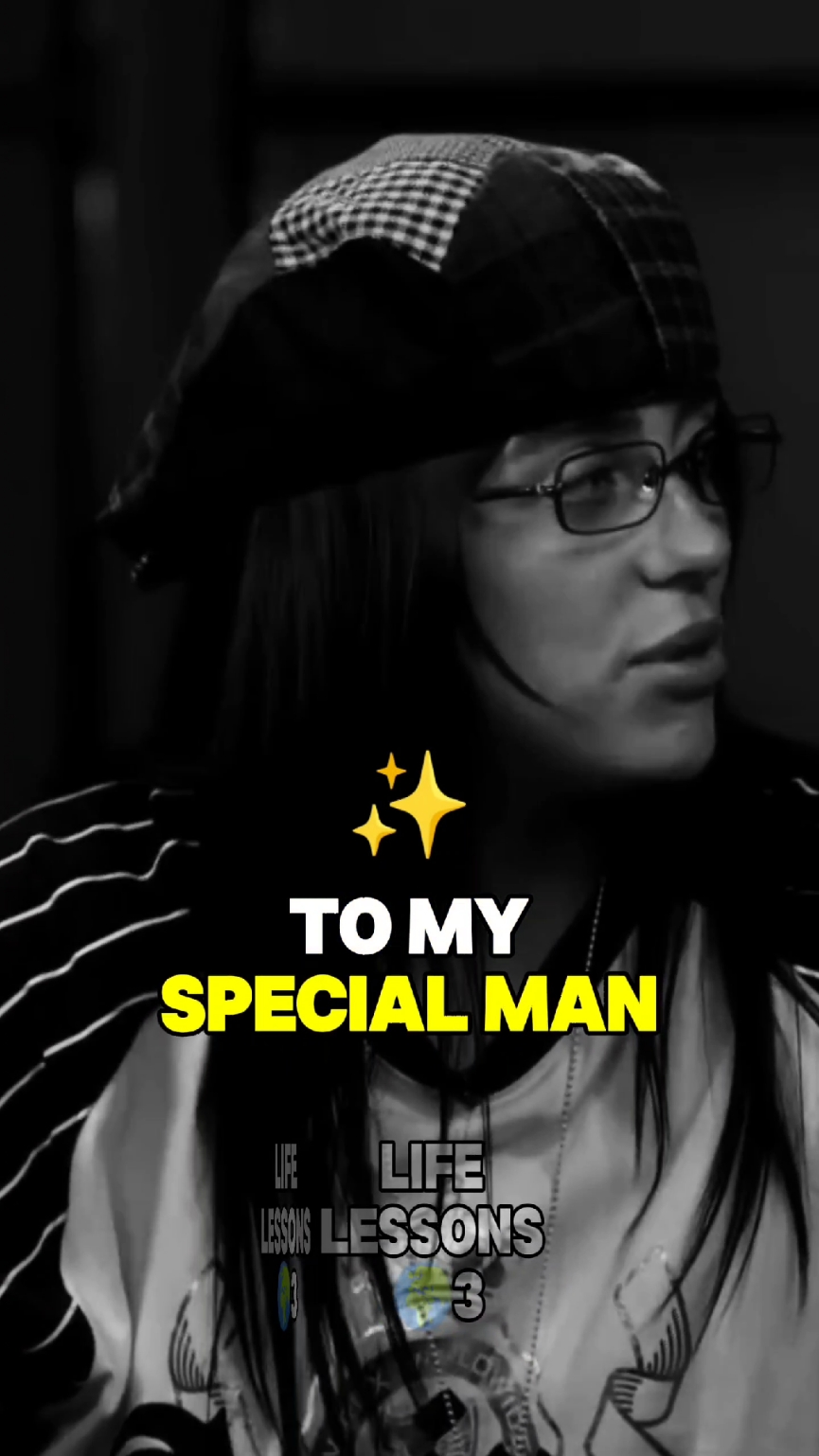 To My Special Man... #billieeilish #billieeilishmotivation #man #men #women #Relationship #relationships #relationshipgoals #relationshipadvice #advice #Love #loveyou #quotes #lovequotes #dailyquotes #motivation #motivational #motive #lifelessons #usa_tiktok #usa🇺🇸 #foryoupage #CapCut #fypシ #viral @Daily Quotes @Motivation Wave @Motiv8 Me 