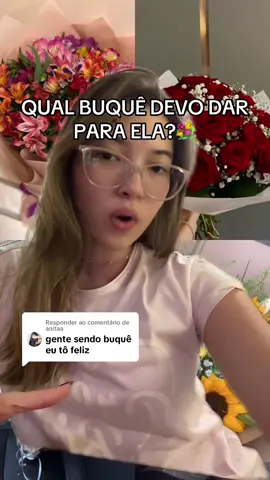 Respondendo a @anitaa dicas de qual buquê dar para a namorada