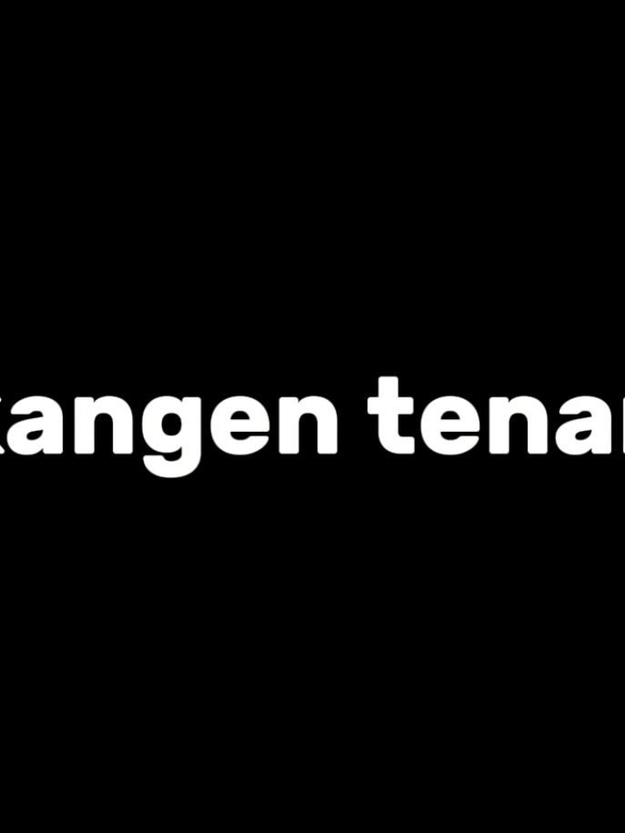 rasane kangen tenan #fyp #pangarep #overlaylyrics #fouryoupage @Adi fajar 