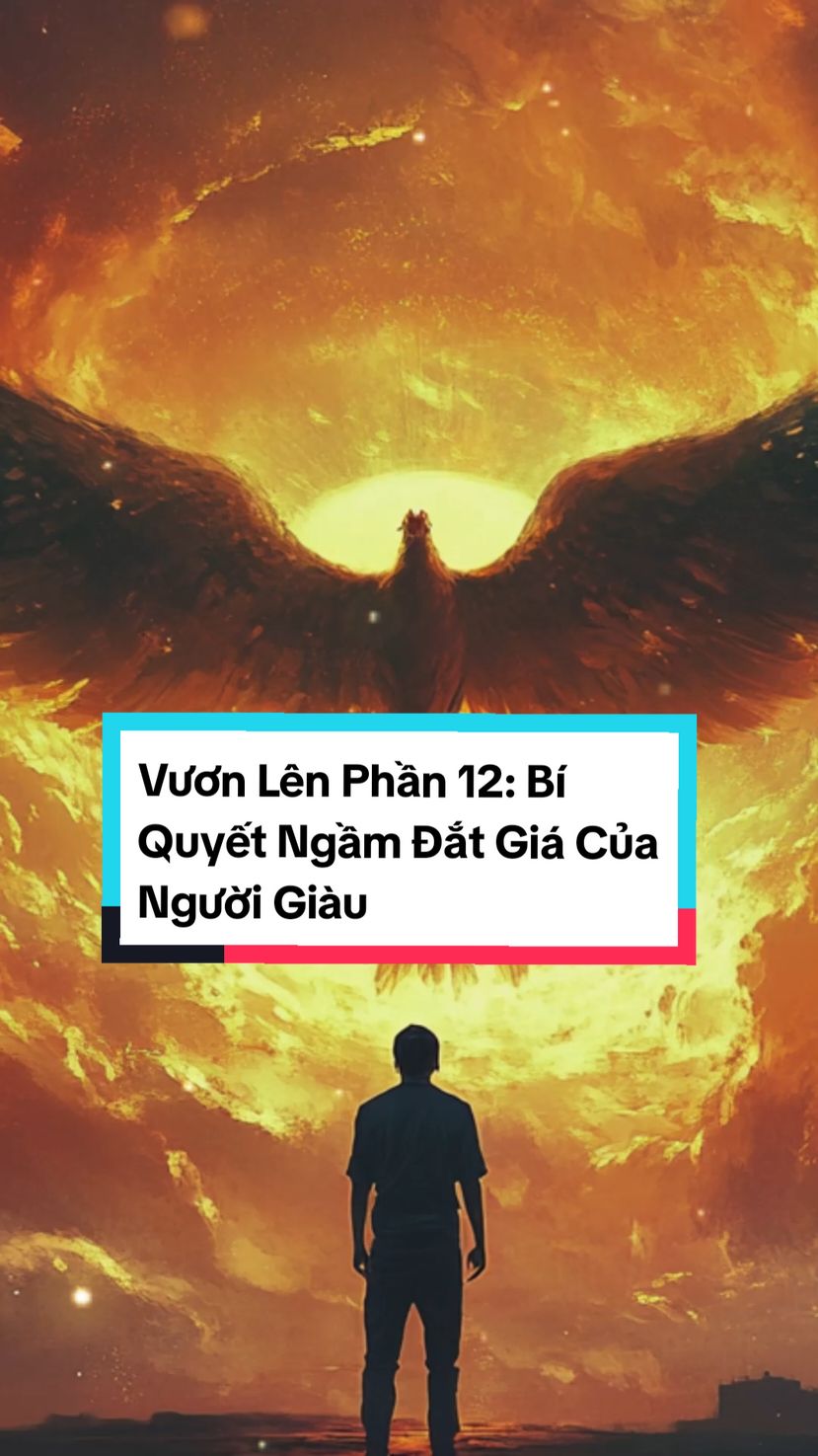 Vươn Lên Phần 12: Bí Quyết Ngầm Đắt Giá Làm giàu Cho Riêng Mình #trietlycuocsong #phattrienbanthan #kinhnghiemsong #xuhuong 