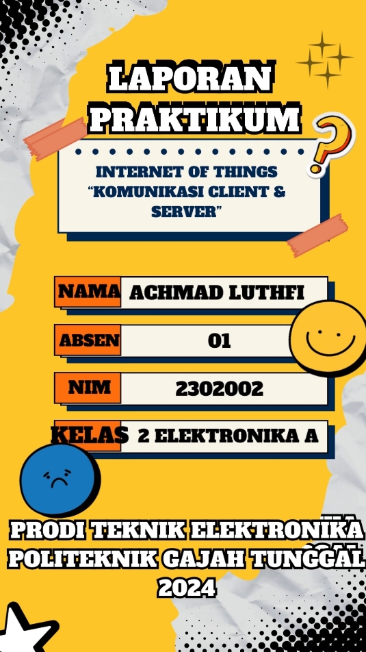 LAPORAN PRAKTIKUM IoT  (Internet of Things) Nama: Achmad Luthfi Anandsyah  NIM:2302002 Kelas:2 Elektronika A *yang mau code program bisaa pc anjay enjoyy #electricalengineering  #politeknikgajahtunggal  #internetofthings  #coding  #CapCut