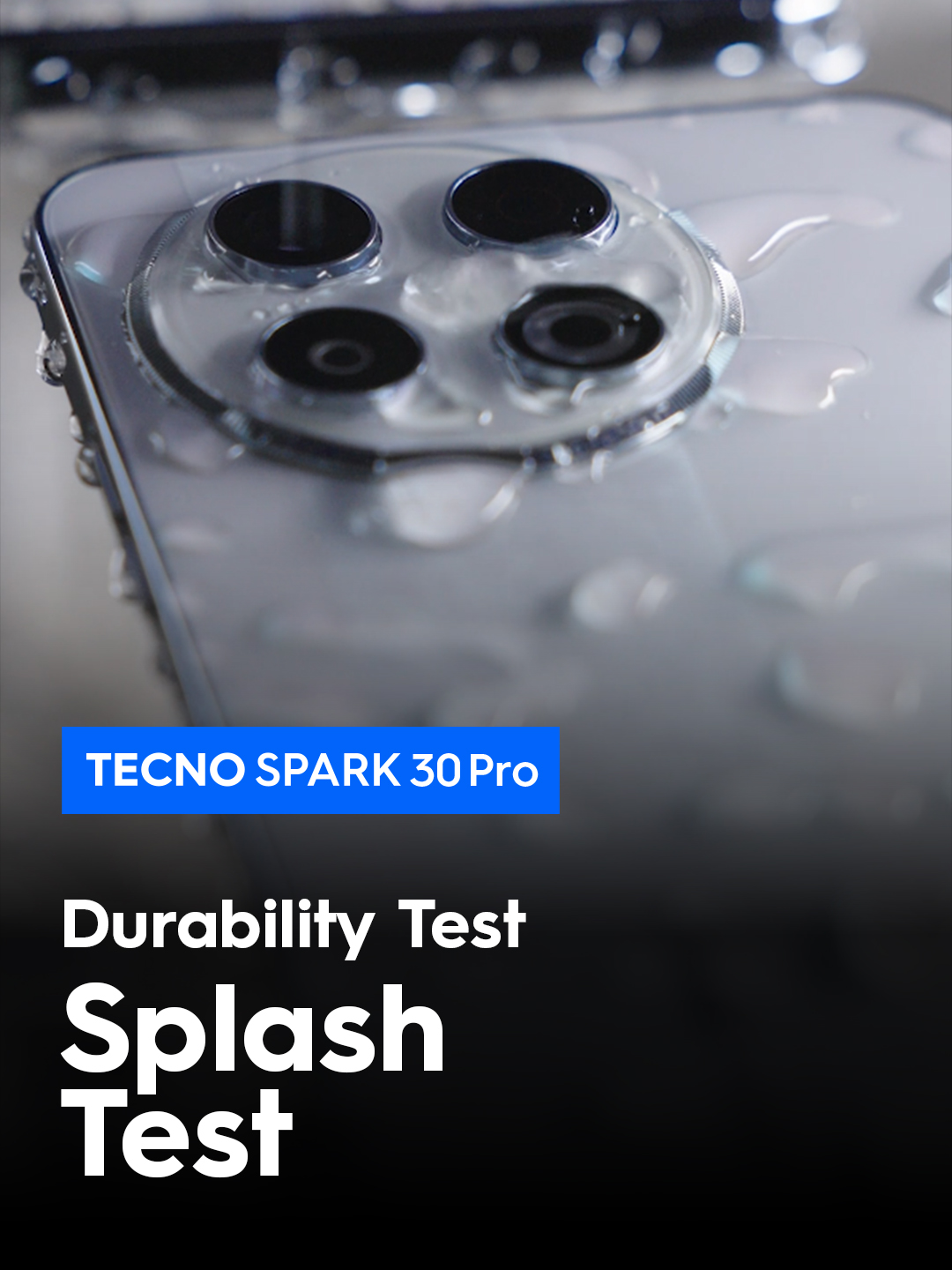 Be ready for anything and everything with the SPARK 30 Series! Watch the Spark 30 Pro takes on the splash test like a pro. #TECNO#SPARK30SERIES#Durabilitytest