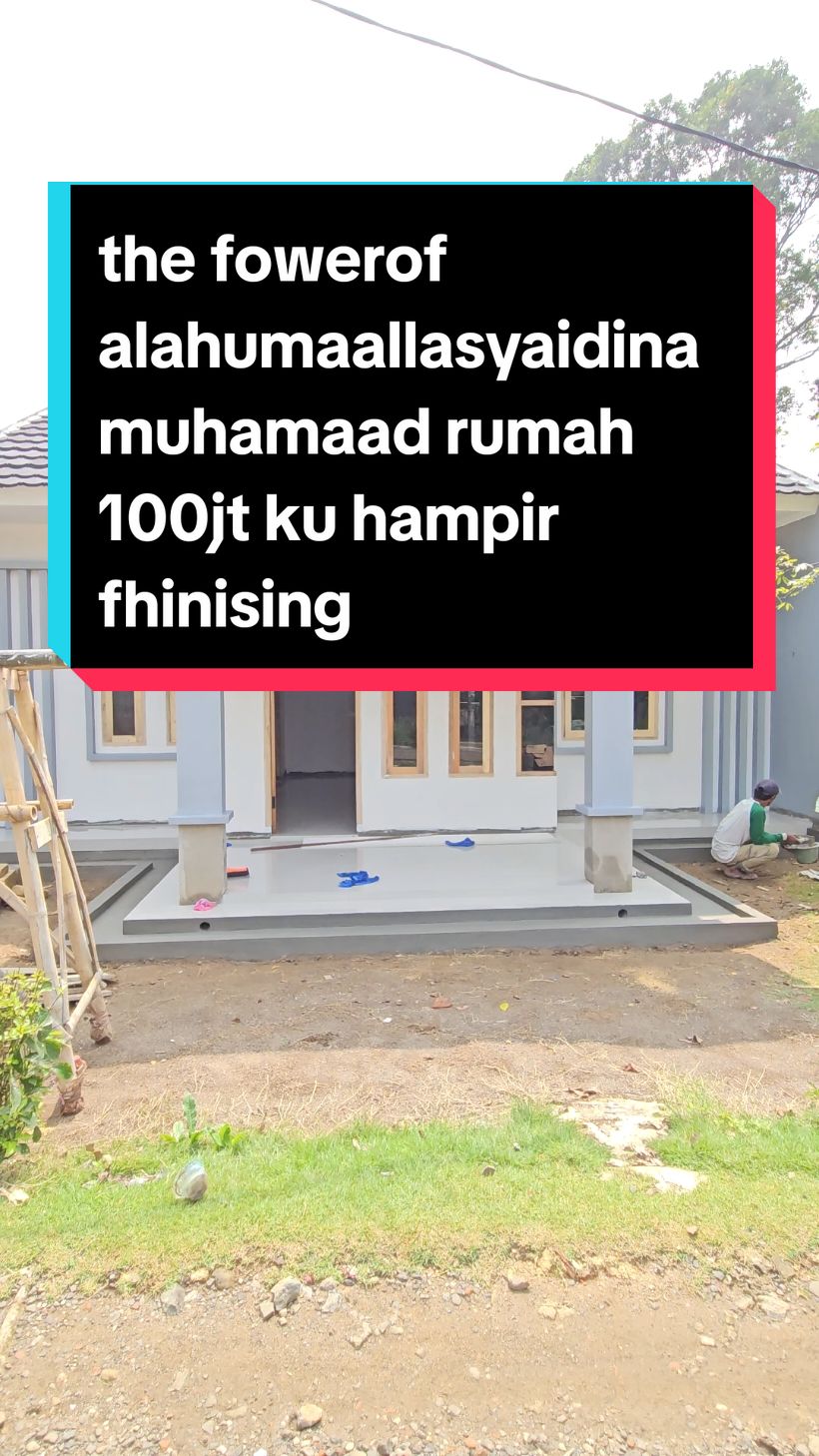 the fower of allahahumaallasyadina muhamad rumah 100jtku hampir fhinising masyaallah #rumah #rumahminimalis #rumahimpian #rumahimpianku #rumahidaman #alhamdulillah #masyaallahtabarakkallah 