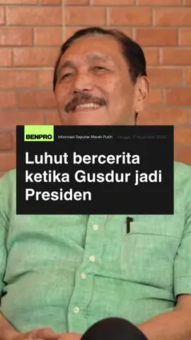 Luhut cerita ketika Gusdur jadi Presiden 