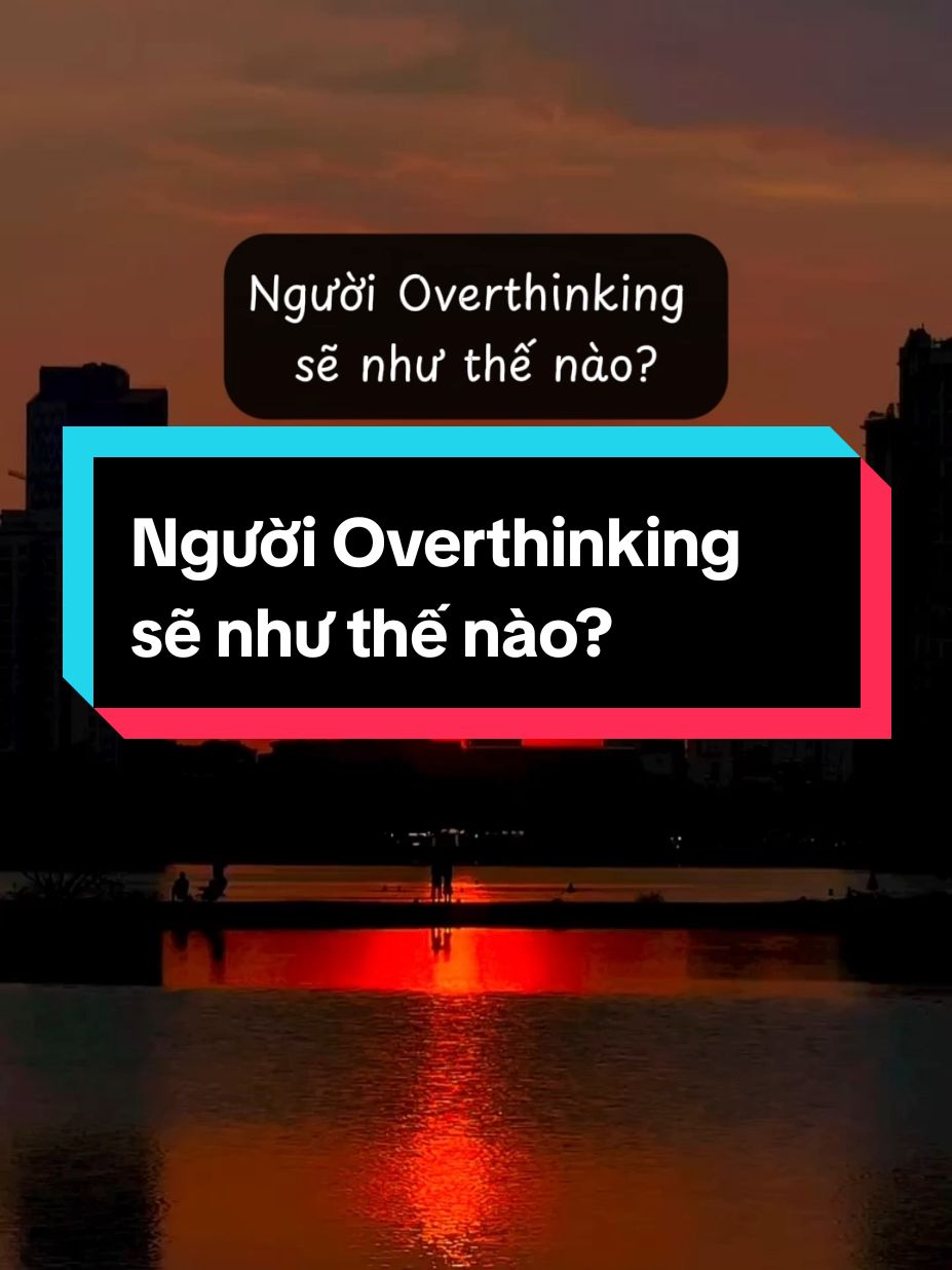 Chỉ những người Overthinking mới hiểu...#LearnOnTikTok #overthinking #sachhaytv 