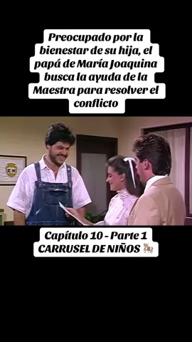 Preocupado por la bienestar de su hija, el papá de María Joaquina busca la ayuda de la Maestra para resolver el conflicto. #carruseldeniños #serieretro #novelas #viral_video #viraltiktok #todoelmundo #méxico #perú #argentina #brasil #ecuador #colombia #venezuela #uruguay #chile #paraguay #bolivia