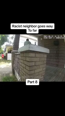 Follow for more#fyp #neighbors #racist #racism #cops #police #entertainment #foryou 