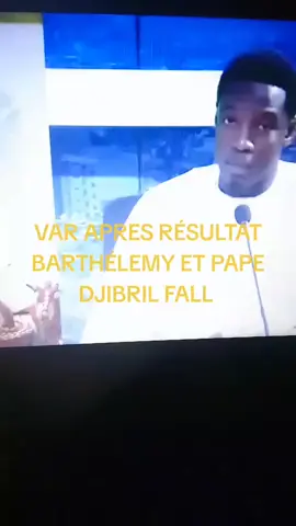 VAR APRES RÉSULTAT BARTHÉLEMY DIAZ ET PAPE DJIBRIL FALL