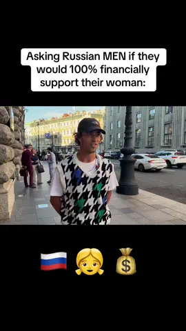 Asking Russian men if they’d financially suppoet their woman 100%