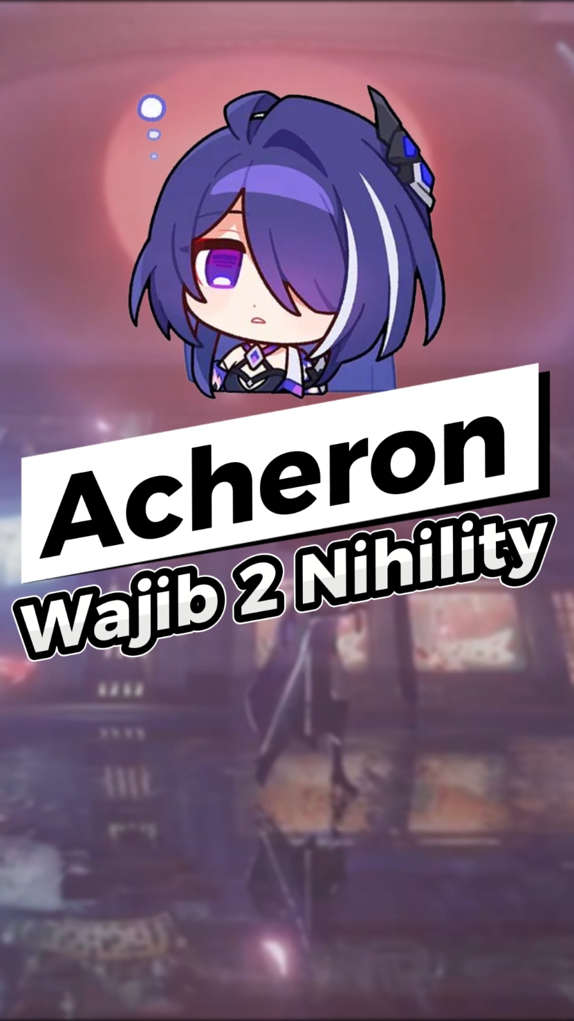 Acheron Wajib 2 Nihility?? 🤔🤔 . #acheron #acheronhonkaistarail #hsrvisual #hsr #HonkaiStarRail #fyp #fypシ゚ #hoyocreators 