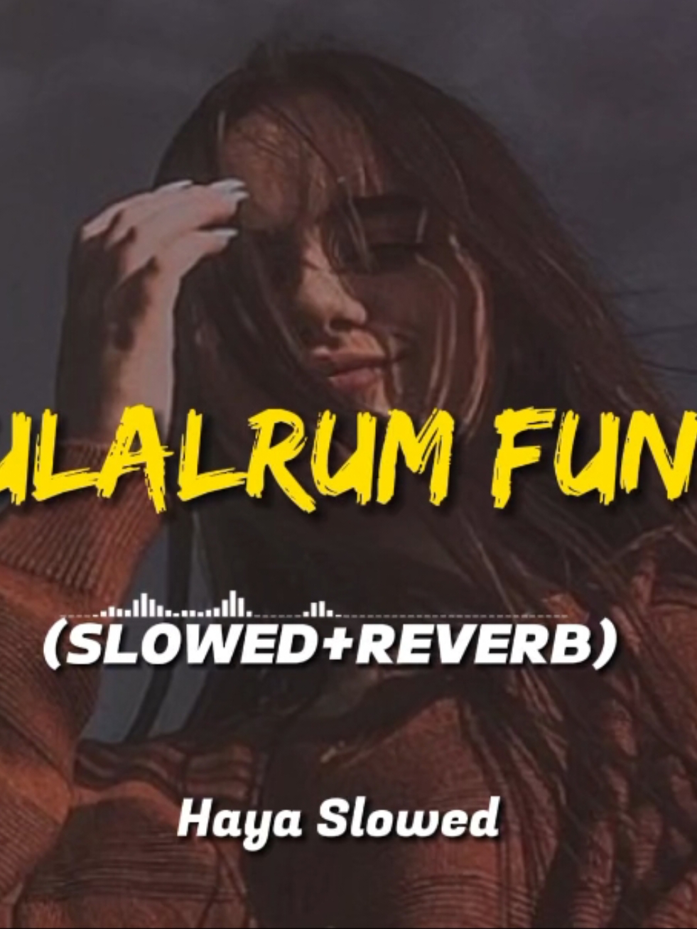 (Julalrum Funk) Full Song Use Headphones 🎧 (Slowed+Reverb)  #foryou #slowedandreverb #gulshairmusic #fullsong #fullsongs #pakistanisongs #punjabisongs #punjabi #illu #fyp #fyp #indiansongs #100k #goviral #viralme #1millionaudition #hindisong #bollywoodsong #tseries #sadsong #romanticsong #lovesong #slowedandreverb #foryou #fyp> #trending #illu #burhan_tv #goviral #fyp #usa_tiktok #pakistanisong #plzunfrezemyaccount #plzviral #foryoupage #100kfollowers #indiansongs #punjabisong #fullsongs #grow_account #100kviews #viewsproblem #support_me #musiclover #AudioSpectrum #soundwave #musicvisualizer #tiktokaudio #viralmusic #tiktoksound #audiolove