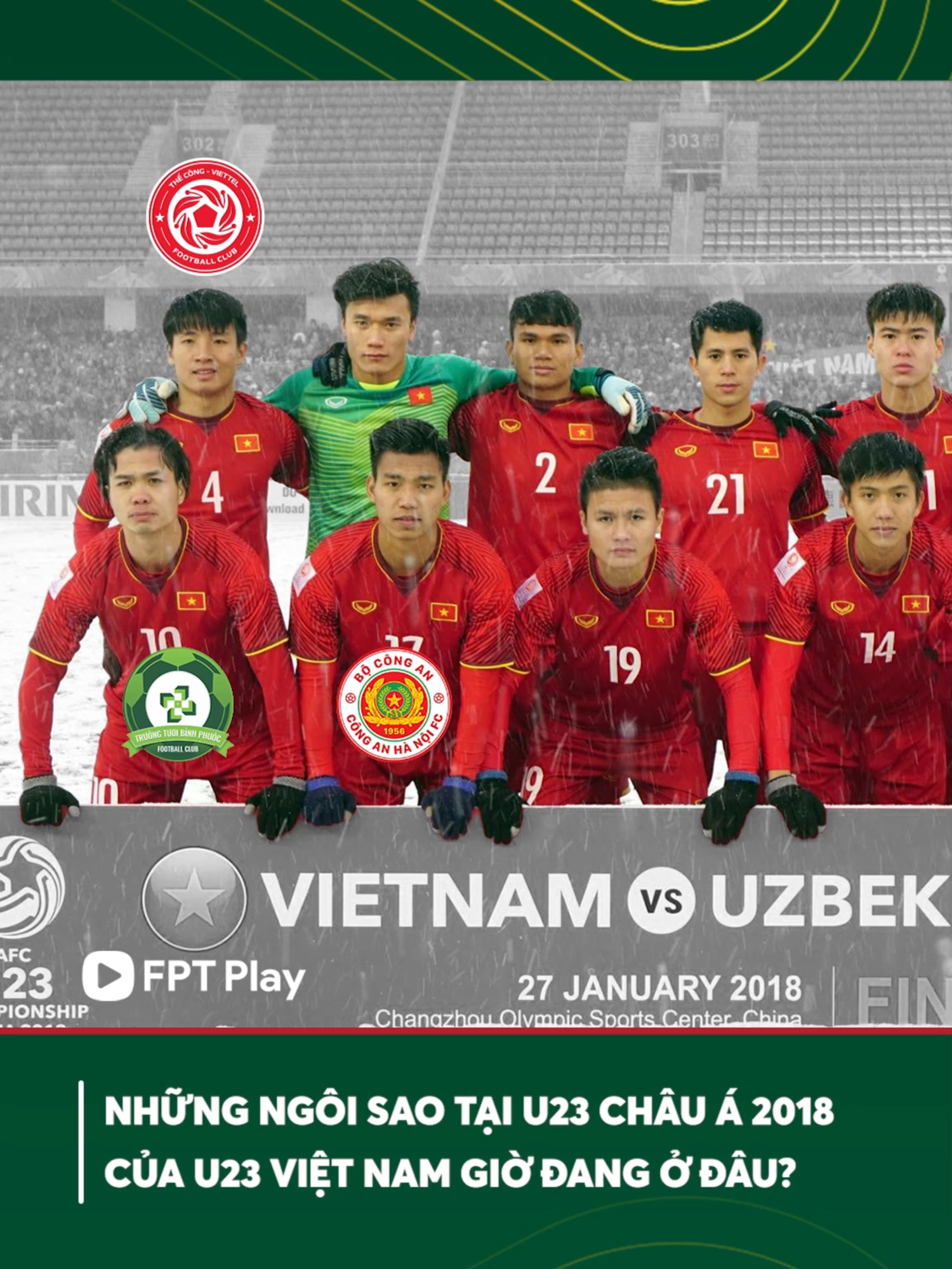 Những hoài niệm đầy cảm xúc tại Thường Châu 2018 #U23vietnam #Congphuong