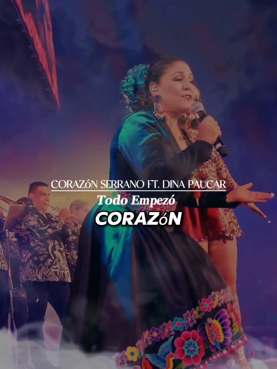 Corazón Serrano Ft. Dina Paucar Todo Empezó #corazonserrano♥️🇵🇪🥰 #dinapaucar #todoempezocomojugando #tiktokmusic #popular #tiktokviral 