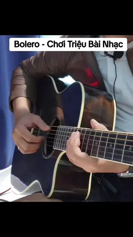 Bolero - Chơi Triệu Bài Nhạc #giaitri #mindayguitar #guitartok #hocguitarcoban #dayguitar #hocguitar #hocguitaronline #huongdanguitar #guitar 