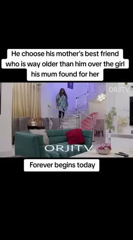 He choose his mother's best friend who is way older than him over the girl his mum found for her#foreverbeginstoday #viral #nollywoodmovies 