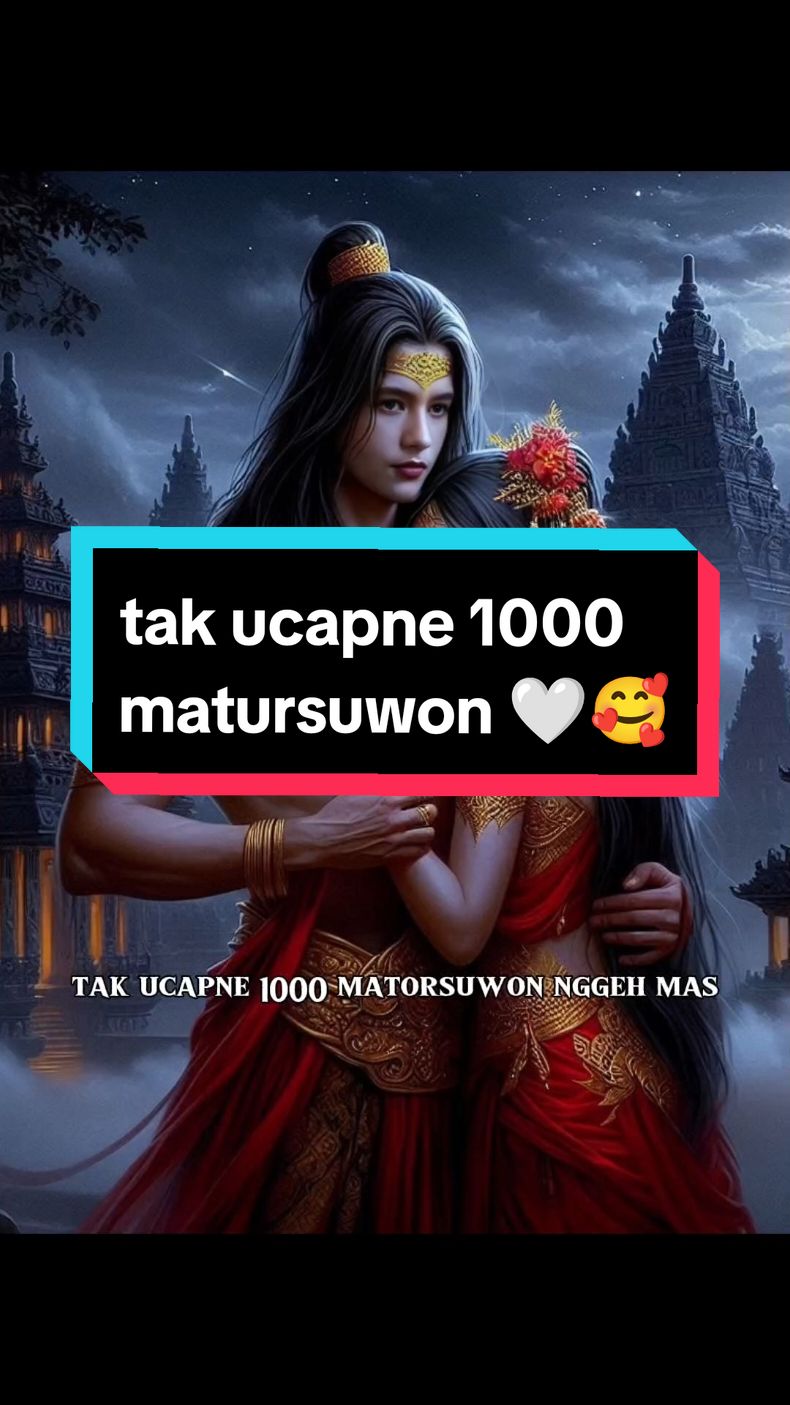 tak ucapne 1000 matorsuwon nggeh sayang q😘😘😘🤍🤍🥰🥰🥰 #salamrahayu🙏🙏#🥰🥰🥰🥰❤️❤️❤️   #jawapride  #quotes  #storyjowo  #couple  # @MAS AL @trita_wangi @💚𝓒𝓮𝓵𝓲𝓪𝓥𝓪𝓷🌹 @mitha Fitriani R🇮🇩🇹🇼 @Dhenmas_22 