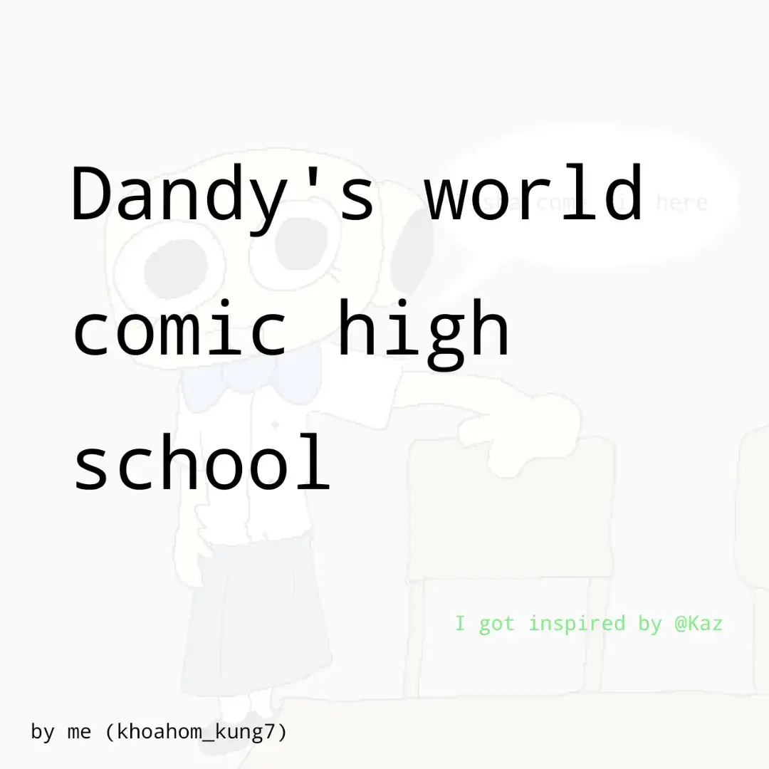 Dandys world comic high school I got inspired by @kazattackz  #fyp #draw #dandysworld #comic