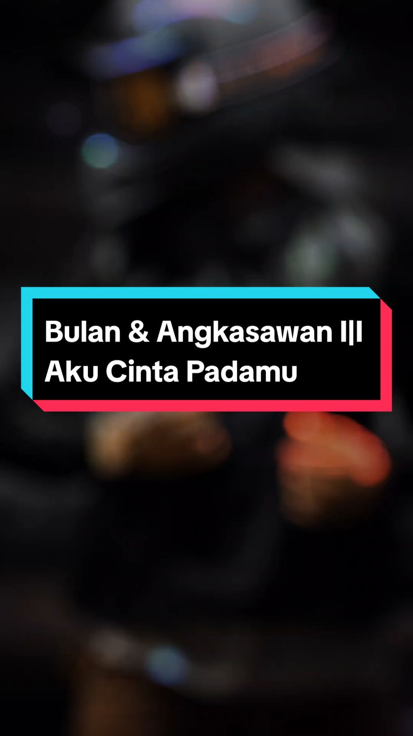 Bulan & Angkasawan I|I Aku Cinta Padamu 