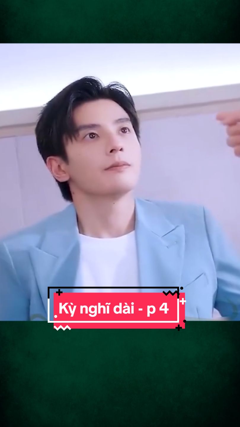 Kỳ nghĩ dài - p 4 #review #film   #reviewphim #reviewphimhay #phimhaymoingay #phimhaymoinhat #phimtrungquochay #khophimngontinh #xuhuong #fyp #4u 