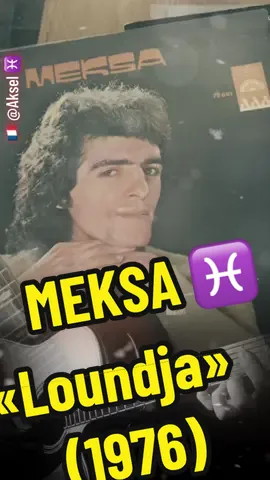 MEKSA ♓️ 🎸🎙🎵🎶 « Loundja » (1976)   #meksa #loundja #muzik #kabyle  #chansonkabyle #CapCut 