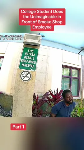 College Student Does the Unimaginable in Front of Smoke Shop Employee